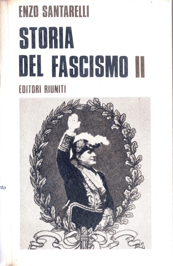 Enzo Santarelli Storia Del Fascismo Vol II La Dittatura